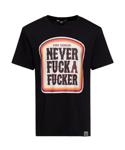 CAMISETA KING KEROSIN "NEVER FUCK A FUCKER", NEGRO
