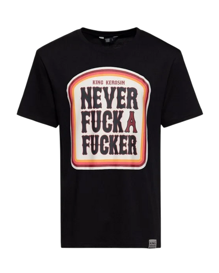 KING KEROSIN SHIRT "NEVER FUCK A FUCKER", ZWART