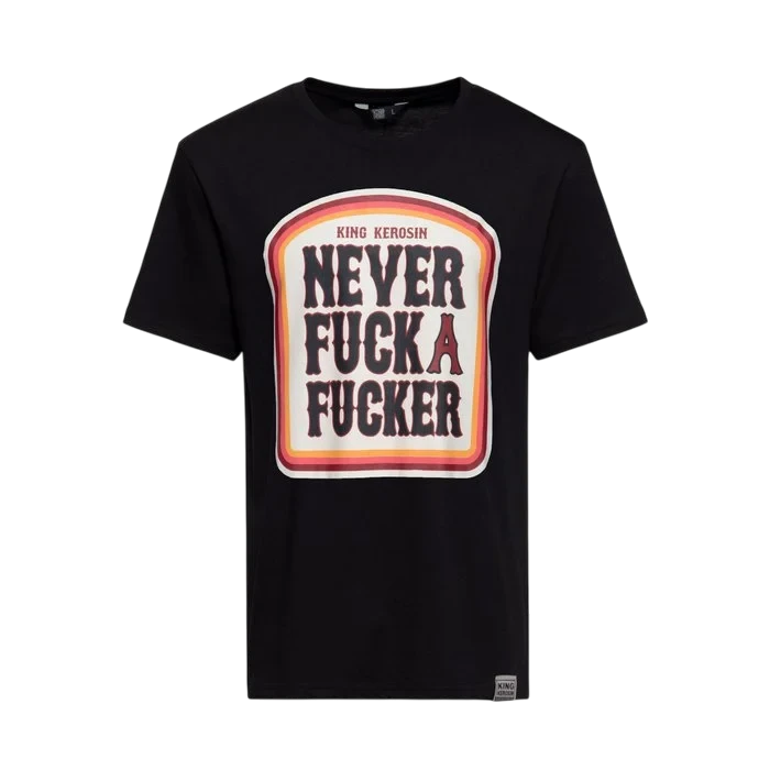 KING KEROSIN SHIRT "NEVER FUCK A FUCKER", ZWART