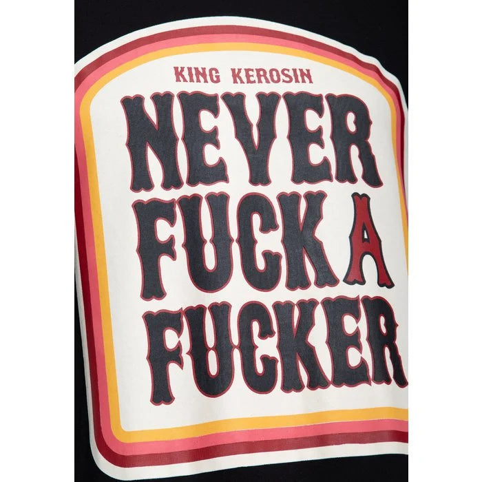 KING KEROSIN SHIRT "NEVER FUCK A FUCKER", ZWART