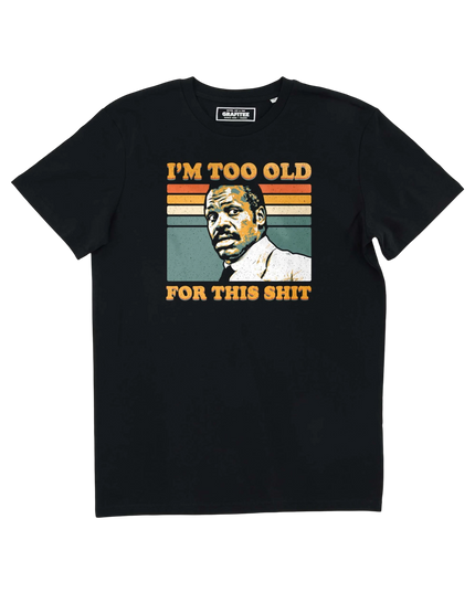 GRAFITEE SHIRT, I'M TO OLD FOR THIS SHIT
